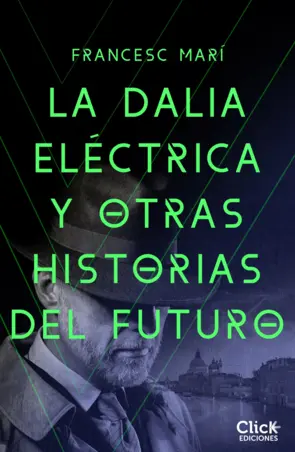 Portada La dalia eléctrica y otras historias del futuro