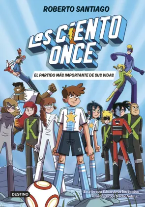 Portada Los Ciento Once 1. El partido más importante de sus vidas