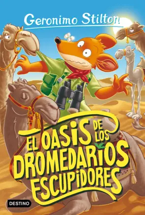 Portada El oasis de los dromedarios escupidores