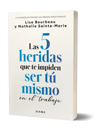 Portada Las 5 heridas que te impiden ser tú mismo en el trabajo