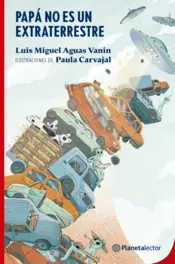 Portada Papá no es un extraterrestre