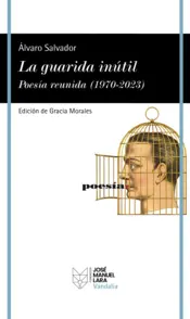 Portada La guarida inútil. Poesía reunida (1970-2023)