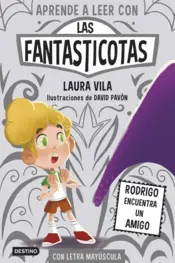 Portada Aprende a leer con Las Fantasticotas 11. Rodrigo encuentra un amigo