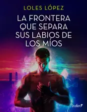 Portada La frontera que separa sus labios de los míos