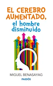 Portada El cerebro aumentado, el hombre disminuido