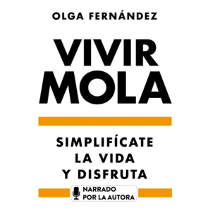 Portada Vivir mola. Simplifícate la vida y disfruta