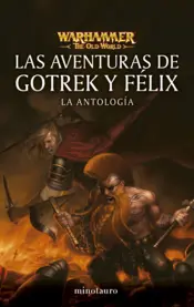 Portada Las aventuras de Gotrek y Félix: La antología