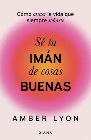 Portada Sé tu imán de cosas buenas