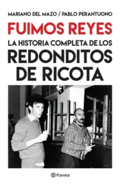 Portada Fuimos Reyes. La historia completa de Los redonditos de ricota