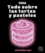 Portada Todo sobre las tartas y pasteles