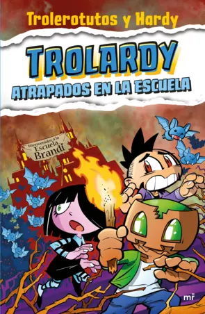 Portada Trolardy 4. Atrapados en la escuela