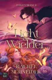 Portada Fuego y metal 2. Light Wielder