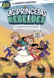 Portada Las Princesas Rebeldes 2. El misterio del palacio invisible