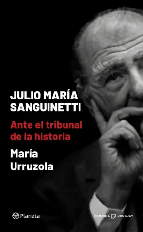 Portada Julio María Sanguinetti. Ante el tribunal de la historia