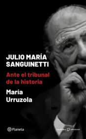 Portada Julio María Sanguinetti. Ante el tribunal de la historia