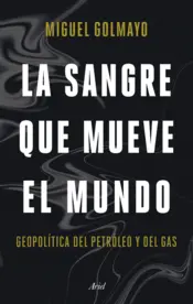Portada La sangre que mueve el mundo