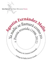 Portada Ya nadie se llamará como yo + Poesía reunida (1998-2012)