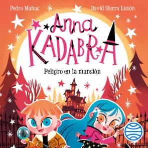 Portada Anna Kadabra 13. Peligro en la mansión