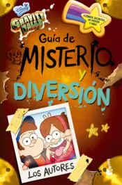 Portada Gravity Falls. Guía de misterio y diversión