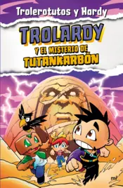 Portada Trolardy y el misterio de Tutankarbón