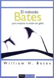 Portada El metodo bates para mejorar la vision sin gafas