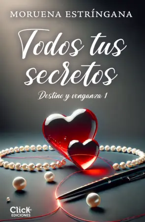 Portada Todos tus secretos. Destino y Venganza 1