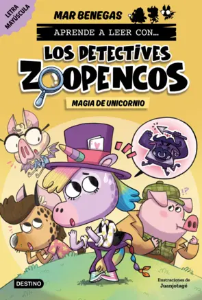 Portada Aprende a leer con... Los Detectives Zoopencos 4. Magia de unicornio