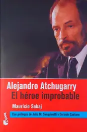 Portada Alejandro Atchugarry. El héroe improbable