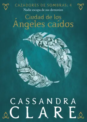 Portada Ciudad de los Ángeles caídos. Cazadores de sombras 4