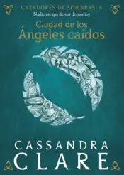 Portada Ciudad de los Ángeles caídos. Cazadores de sombras 4