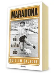 Miniatura portada 3d Maradona: el pibe, el rebelde, el dios
