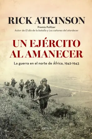 Portada Un ejército al amanecer. La guerra en el norte de África, 1942-1943