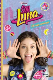 Portada Soy Luna. El viaje comienza